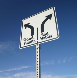 Develop good habits